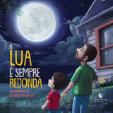 A Lua É Sempre Redonda, De Jonathan Gibson. Editora Thomas Nelson Brasil, Capa Dura Em Português, 2023