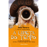 A Luneta Do Tempo, De Melcop, Antonio. Editora Break Media Brasil Comunicação, Mídia E Edições Ltda, Capa Mole Em Português, 2015