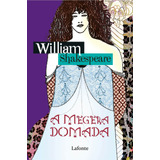 A Megera Domada, De Shakespeare, William. Editora Lafonte Ltda, Capa Mole Em Português, 2020