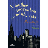 A Mulher Que Roubou A Minha Vida, De Keyes, Marian. Editorial Editora Bertrand Brasil Ltda., Tapa Mole En Português, 2015
