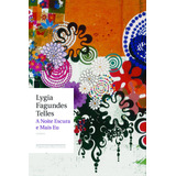 A Noite Escura E Mais Eu, De Telles, Lygia Fagundes. Editora Schwarcz Sa, Capa Mole Em Português, 2009
