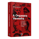 A Orquestra Vermelha: A História Do