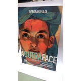 A Outra Face - Historia De Uma Garota Afega - Deborah Ellis