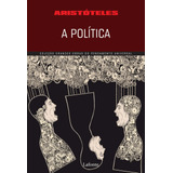 A Política, De Aristóteles. Série Coleção