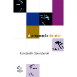 A Preparação Do Ator, De Stanislavski,