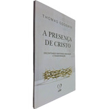 A Presença De Cristo: Encontrando Identidade, Renovação E Transformação, De Thomas Goodwin. Editora Cpp Casa Publicadora Paulista, Capa Mole, Edição 1 Em Português, 2023