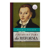 A Primeira Dama Da Reforma -