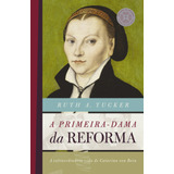 A Primeira-dama Da Reforma: A Extraordinária