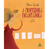 A Professora Encantadora, De Vassallo, Márcio. Editora Compor Ltda., Capa Mole Em Português, 2010
