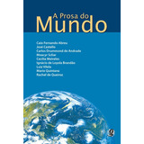 A Prosa Do Mundo, De Abreu, Caio Fernando. Série Antologia Para Jovens Editora Grupo Editorial Global, Capa Mole Em Português, 2009