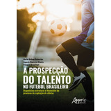 A Prospecção Do Talento No Futebol
