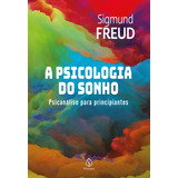 A Psicologia Do Sonho, De Freud,
