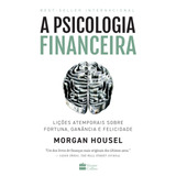 A Psicologia Financeira: Lições Atemporais Sobre