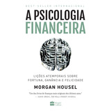 A Psicologia Financeira Lições Atemporais Sobre Fortuna