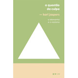 A Questão Da Culpa: A Alemanha E O Nazismo, De Jaspers, Karl. Editora Todavia, Capa Mole Em Português, 2018