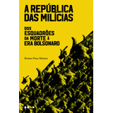 A República Das Milícias: Dos Esquadrões