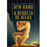 A Revolta De Atlas -volume Único: