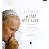 A Sabedoria De João Paulo Ii - A Visão Do Papa Sobre Os Temas Mais Importantes Para Humanidade De Nick Balakar E Richard Balkin (org.) Pela Record (2003)