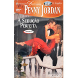 A Sedução Perfeita - Penny Jordan
