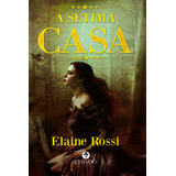 A Sétima Casa, De Rossi, Elaine. Editora Break Media Brasil Comunicação, Mídia E Edições Ltda, Capa Mole Em Português, 2016