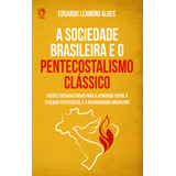 A Sociedade Brasileira E O Pentecostalismo