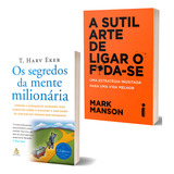 A Sutil Arte De Ligar O Foda-se + Os Segredos Da Mente Milionária De T. Harv Eker + Mark Manson Vol. 2 Editora Sextante Intrínseca Capa Mole Edição 1 Em Português 2021