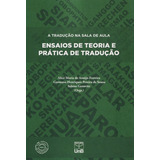 A Tradução Na Sala De Aula - Ensaios De Teoria E Prática