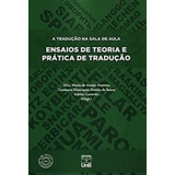 A Tradução Na Sala De Aula: Ensaios De Teoria E Prática D