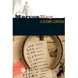 A Última Corrida, De Rey, Marcos. Série Marcos Rey Editora Grupo Editorial Global, Capa Mole Em Português, 2008