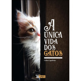 A Única Vida Dos Gatos