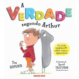 A Verdade Segundo Arthur, De Hopgood, Tim. Editorial Brinque-book Editora De Livros Ltda, Tapa Mole En Português, 2018