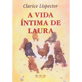 A Vida Íntima De Laura, De Clarice Lispector. Editora Rocco Jovens Leitores, Capa Mole, Edição 1 Em Português, 1999