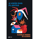 A Visão Das Plantas, De Pereira