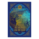A Volta Ao Mundo Em 80 Dias: A Volta Ao Mundo Em 80 Dias, De Verne, Julio. Editora Lafonte, Capa Dura, Edição 1 Em Português, 2022