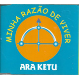 A371 - Cd - Ara Ketu - Minha Razão De Viver - Single Lacrado