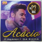 Acácio, O Ferinha Da Bahia, Cd Original