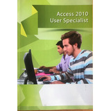 Access 2010 User Specialist Banco De Dados - Lacrado 