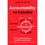 Accountability No Trabalho: Como Comprometer-se, Cumprir