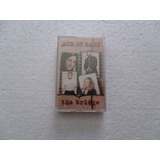 Ace Of Base / The Bridge - Fita K7 (nova Lacrada De Fabrica)
