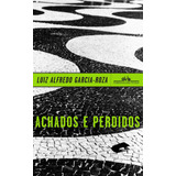 Achados E Perdidos, De Garcia-roza, Luiz Alfredo. Série Coleção Policial Editora Schwarcz Sa, Capa Mole Em Português, 1998