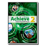 Achieve: Student Book & Workbook - Level 2, De Sylvia Wheeldon. Editora Oxford, Capa Mole Em Inglês, 2021