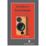 Acústica E Sonorização -teoria E Prática,