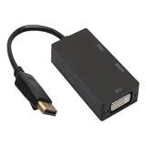 Adaptador Conversor 3 Em 1 Display Port Para Dvi Hdmi Vga.