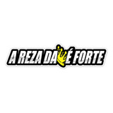 Adesivo A Reza Da Coroa É Forte Carro Rebaixado Dub Som 58cm