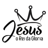 Adesivo Decorativo Frase Religiosa Jesus Rei Da Gloria 48cm