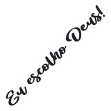 Adesivo Evangelico Eu Escolho Deus Gospel Parabrisa Tuning