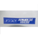 Adesivo Fiat Último Dono / 147,