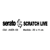 Adesivo Serato Scratch Live Dj Dee Jay Aser-03