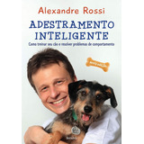 Adestramento Inteligente Como Treinar Seu Cão E Resolver Pro