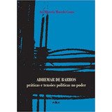 Adhemar De Barros - Práticas E Tensões Politicas No Poder, De Couto, Ari Marcelo Macedo. Editora Educ, Capa Mole, Edição Edição - 2010 Em Português